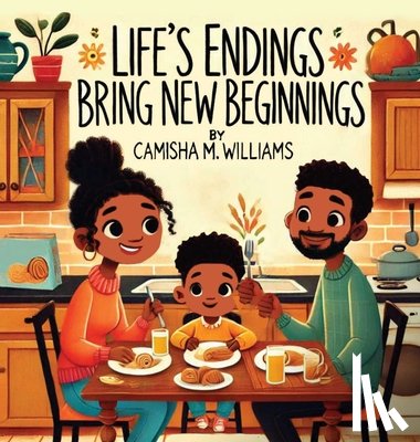 Williams, Camisha - Life's Endings Bring New Beginnings