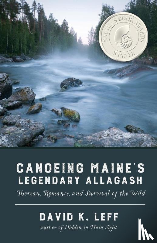 Leff, David K. - Canoeing Maine's Legendary Allagash