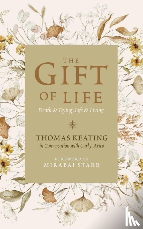 Keating, Thomas - The Gift of Life
