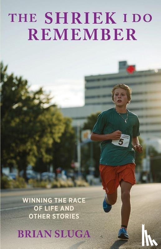 Sluga, Brian - The Shriek I Do Remember