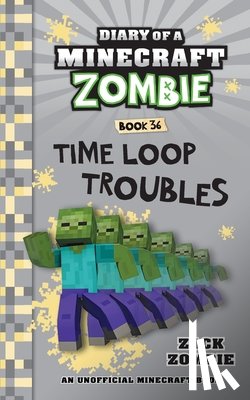 Zombie, Zack - Diary of a Minecraft Zombie Book 36
