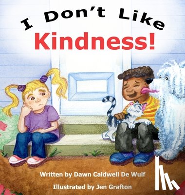 de Wulf, Dawn Caldwell - I Don't Like Kindness