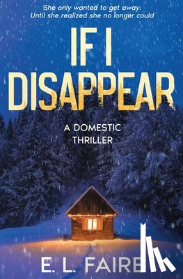 Faire, E. L. - If I Disappear