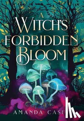 Casey, Amanda W. - A Witch's Forbidden Bloom