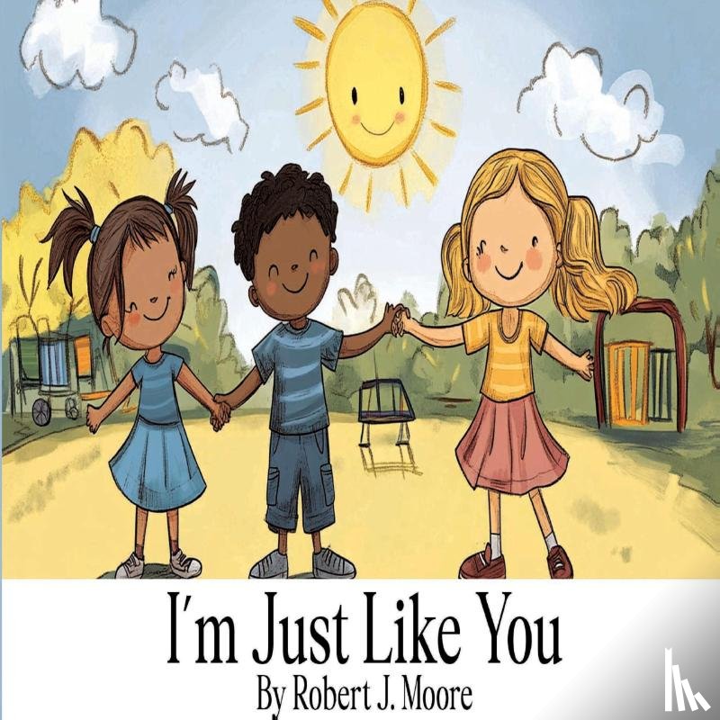 Moore, Robert J - I'm Just Like You