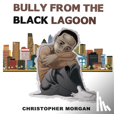 Morgan, Christopher - Bully from the Black Lagoon