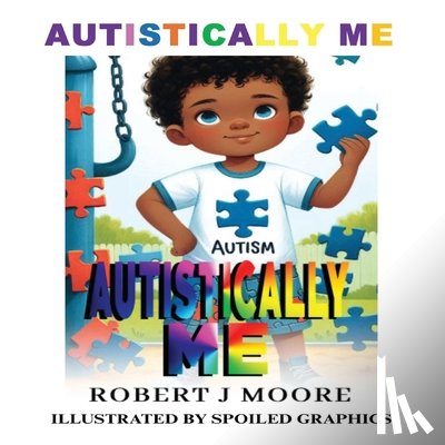 Moore, Robert - Autistically Me