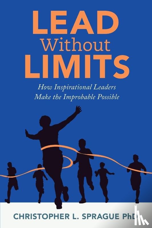 Sprague, Christopher L. - Lead Without Limits