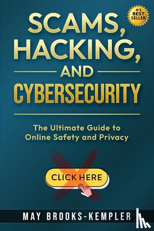 Brooks-Kempler, May - Scams, Hacking, and Cybersecurity