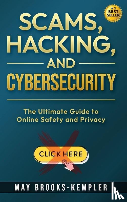Brooks-Kempler, May - Scams, Hacking, and Cybersecurity