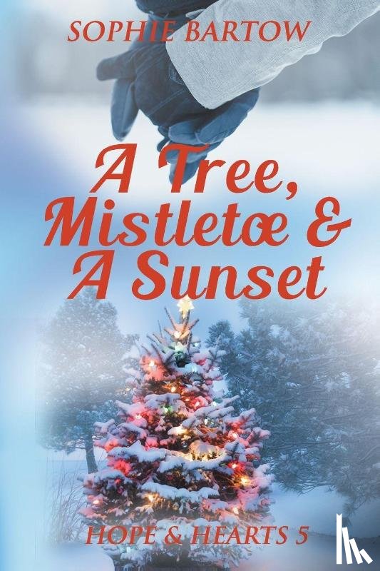 Bartow, Sophie - A Tree, Mistletoe & A Sunset
