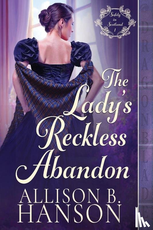 Hanson, Allison B. - The Lady's Reckless Abandon