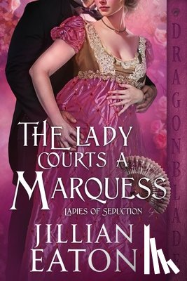 Eaton, Jillian - The Lady Courts a Marquess