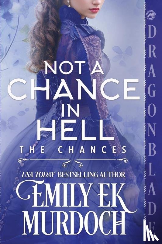 Murdoch, Emily E K - Not a Chance in Hell