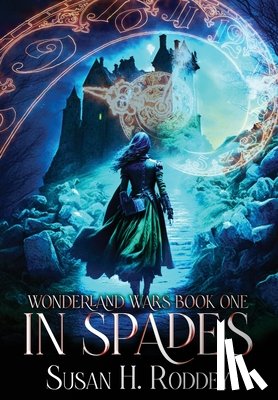 Roddey, Susan H. - In Spades: Wonderland Wars Book 1