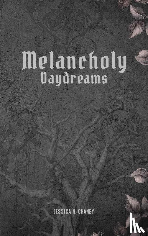 N. Chaney, Jessica - Melancholy Daydreams