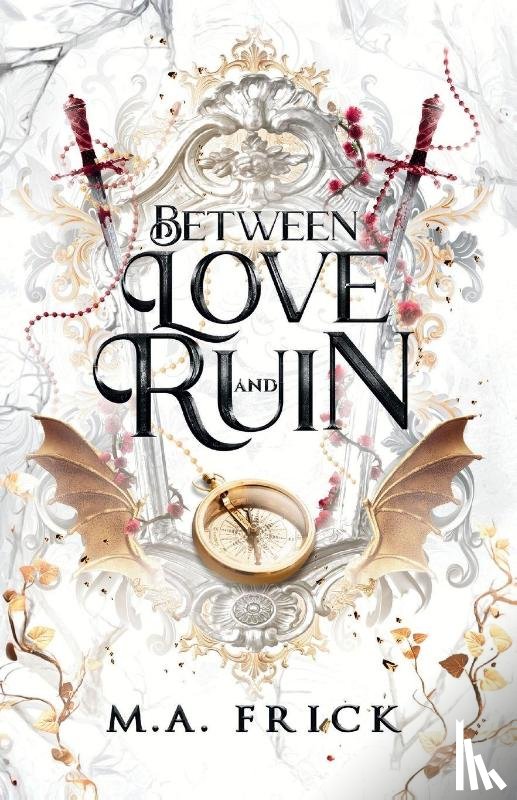 Frick, M. A. - Between Love and Ruin