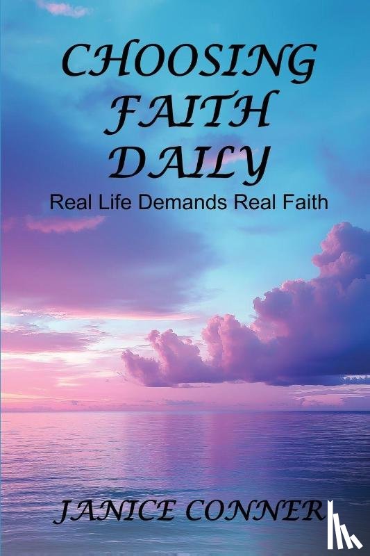 Conner, Janice - CHOOSING FAITH DAILY