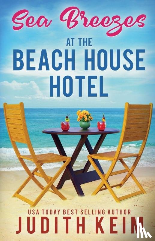 Keim, Judith - Sea Breezes at The Beach House Hotel