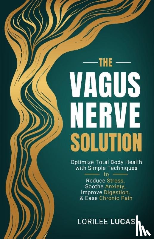 Lucas, Lorilee - The Vagus Nerve Solution