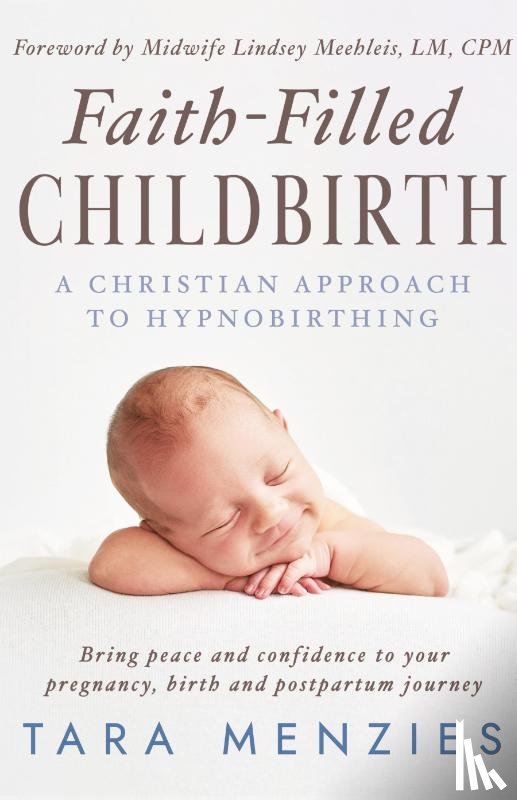 Menzies, Tara - Menzies, T: Faith-Filled Childbirth