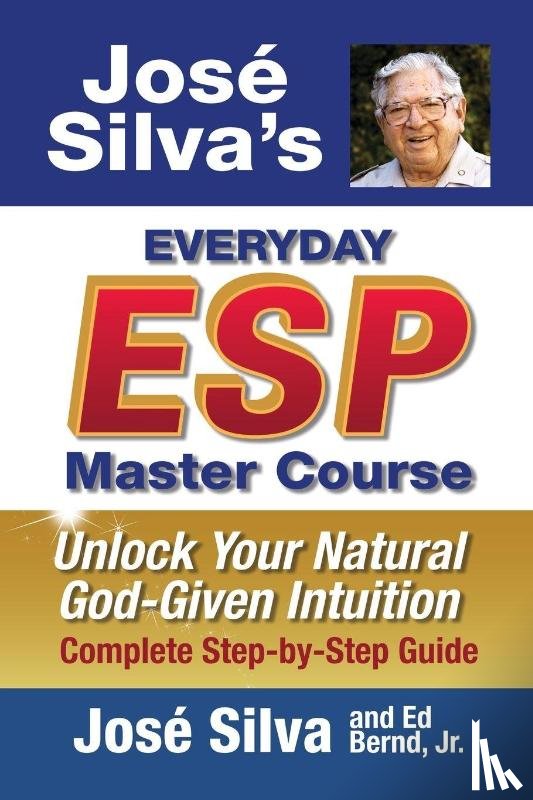 Silva, Jose, Bernd Jr., Ed - Jose Silva's Everyday ESP Master Course