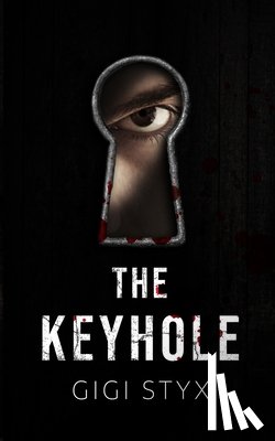 Styx, Gigi - The Keyhole