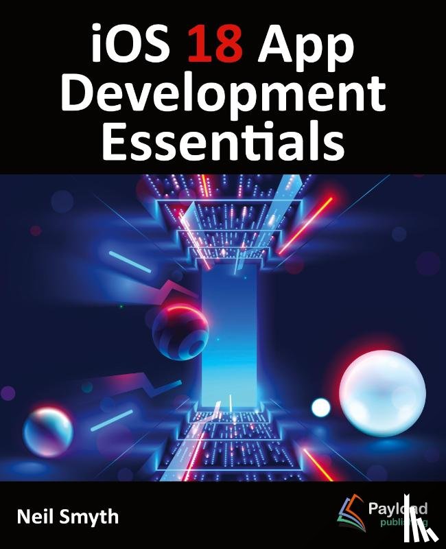 Smyth, Neil - iOS 18 App Development Essentials