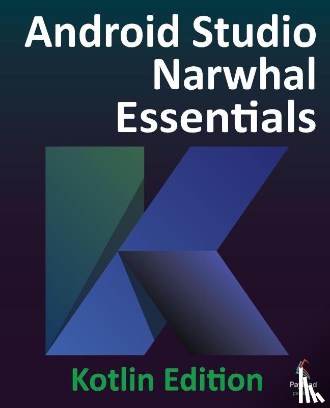Smyth, Neil - Android Studio Narwhal Essentials - Kotlin Edition
