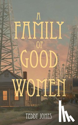 Jones, Teddy - A Family of Good Women