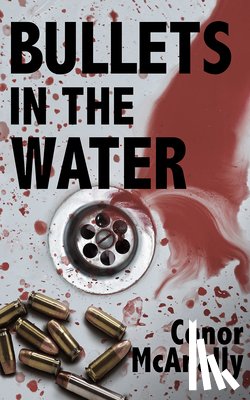 McAnally, Conor - Bullets in the Water