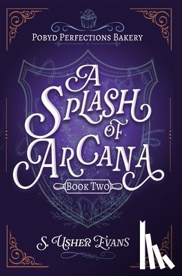 Evans, S. Usher - A Splash of Arcana: A Cozy Fantasy Mystery