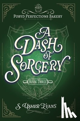 Evans, S. Usher - A Dash of Sorcery: A Cozy Fantasy Mystery