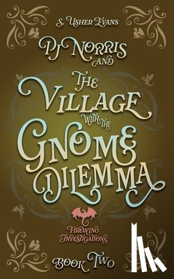 Evans, S. Usher - PJ Norris and the Village With the Gnome Dilemma: A Cozy Fantasy Mystery