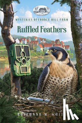 White, Roseanna M. - Ruffled Feathers