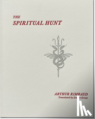 Rimbaud, Arthur - The Spiritual Hunt