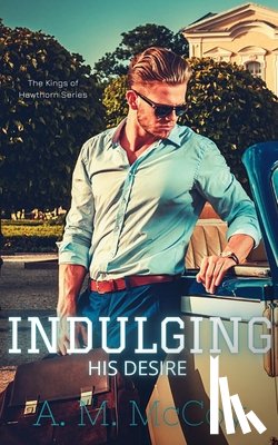 McCoy, A. M. - Indulging His Desire