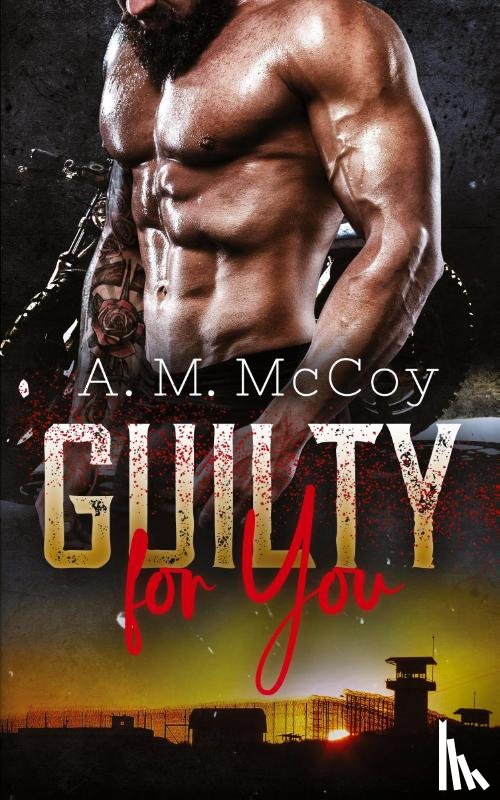 McCoy, A. M. - Guilty For You