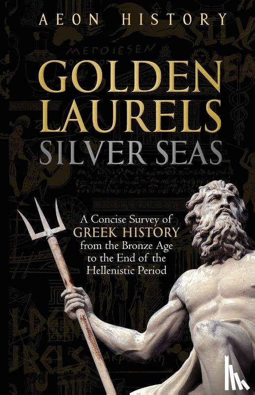 Aeon History - Golden Laurels, Silver Seas