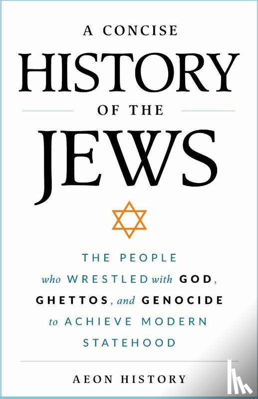 Aeon History - Aeon History: Concise History of the Jews