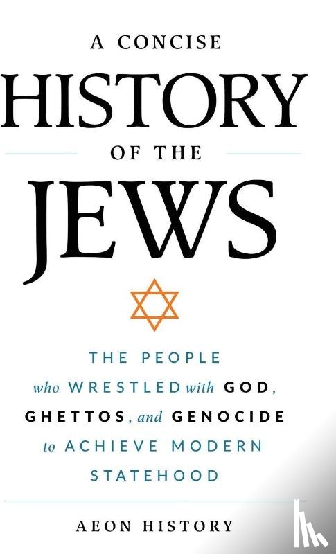 Aeon History - Aeon History: Concise History of the Jews