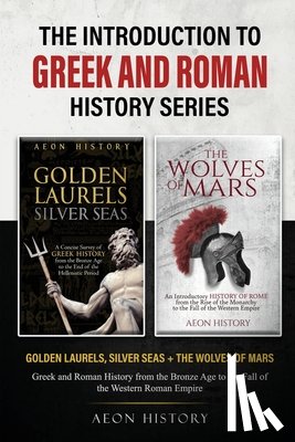 Aeon History - The Introduction to Greek and Roman History Series