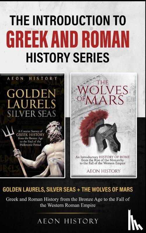 Aeon History - The Introduction to Greek and Roman History Series