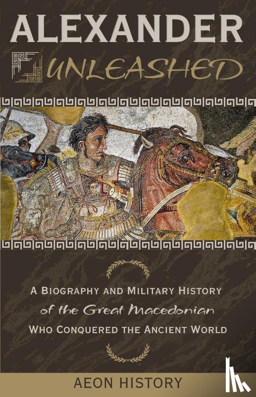 Aeon History - Alexander Unleashed