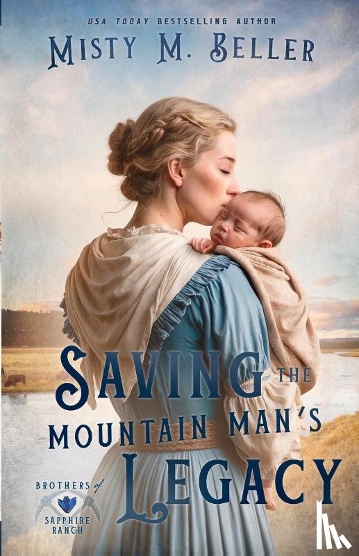 Beller, Misty M - Saving the Mountain Man's Legacy