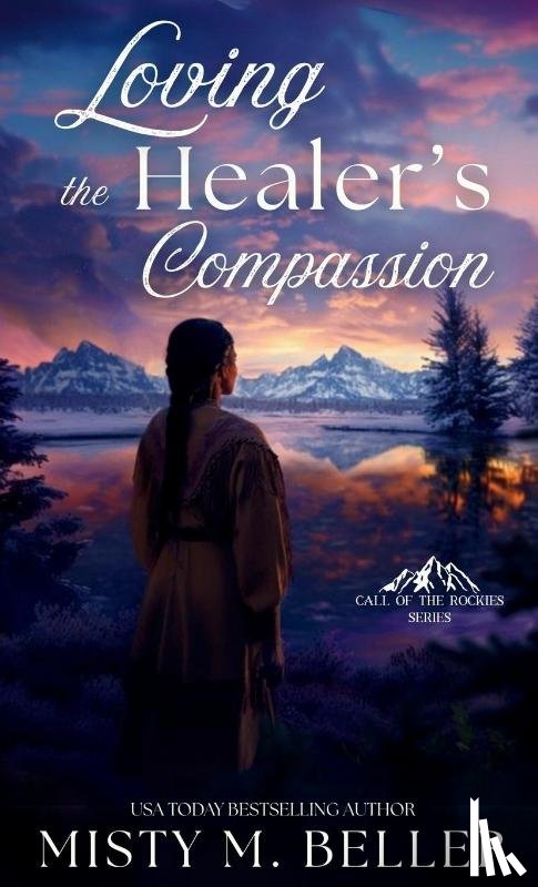 Beller, Misty M - Loving the Healer's Compassion