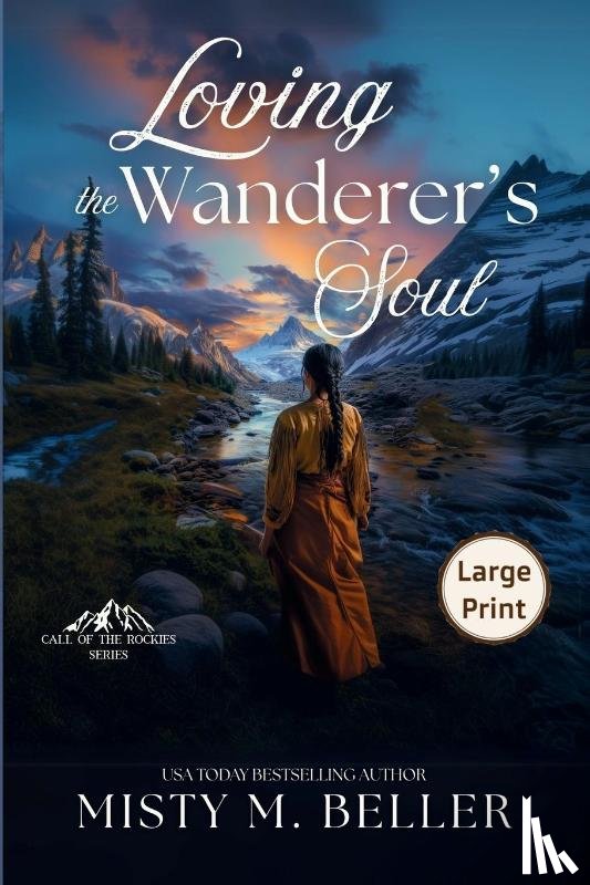 Beller, Misty M. - Loving the Wanderer's Soul