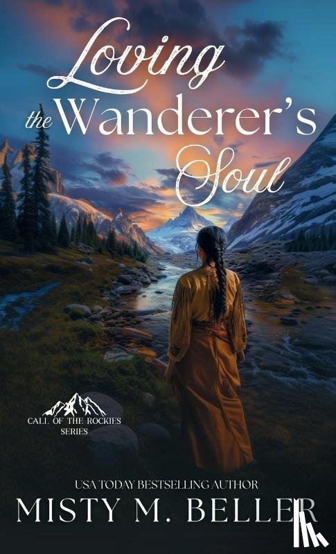 Beller, Misty M. - Loving the Wanderer's Soul