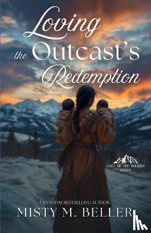 Beller, Misty M. - Loving the Outcast's Redemption