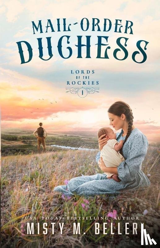 Beller, Misty M. - Mail-Order Duchess